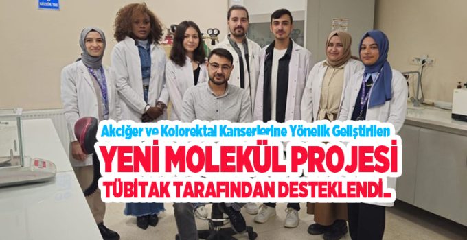 Akciğer ve Kolorektal Kanserlerine yönelik geliştirilen yeni molekül projesi TÜBİTAK tarafından desteklendi…