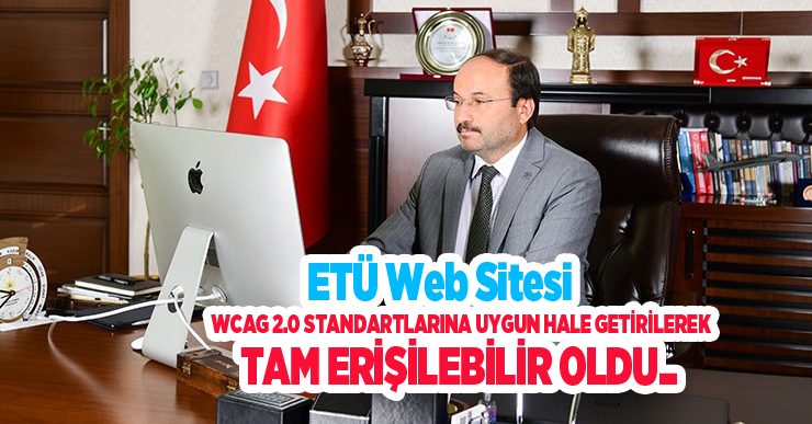 ETÜ web sitesi WCAG 2.0 standartlarına uygun hale getirilerek tam erişilebilir oldu…