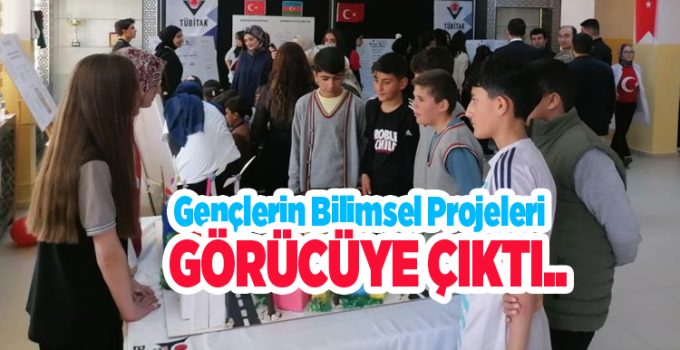 Gençlerin bilimsel projeleri görücüye çıktı…