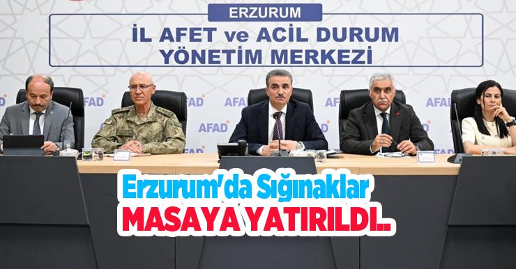 Erzurum’da sığınaklar masaya yatırıldı..