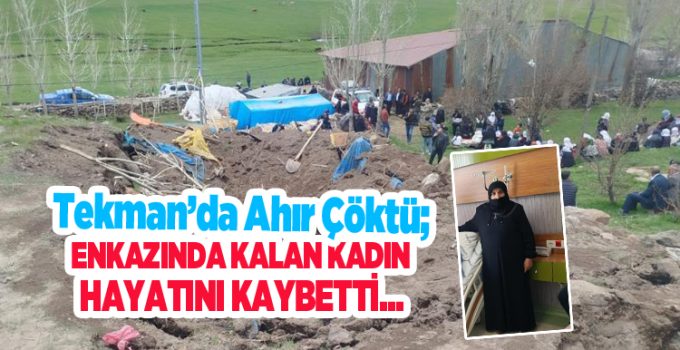 Tekman’da ahır çöktü; 1 ölü…