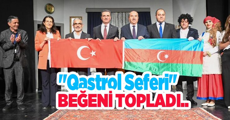 Qastrol Seferi” beğeni topladı…