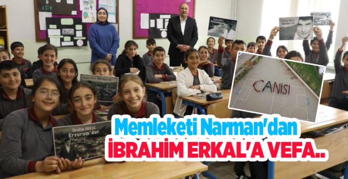 Memleketi Narman’dan İbrahim Erkal’a vefa…
