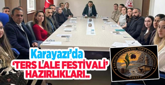 Karayazı’da ‘Ters lale festivali’ hazırlıkları…