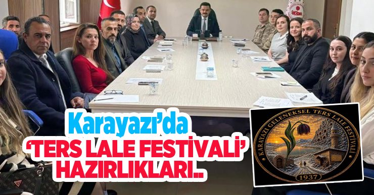 Karayazı’da ‘Ters lale festivali’ hazırlıkları…