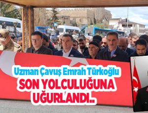 Uzman Çavuş Emrah Türkoğlu, son yolculuğuna uğurlandı…