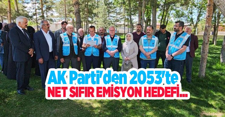 AK Parti’den 2053’te net sıfır emisyon hedefi…