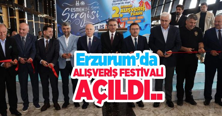 Erzurum’da alışveriş festivali açıldı..