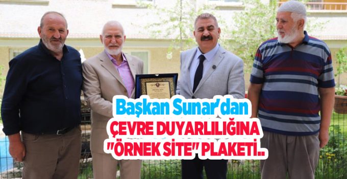 Başkan Sunar’dan çevre duyarlılığına “Örnek Site” plaketi..