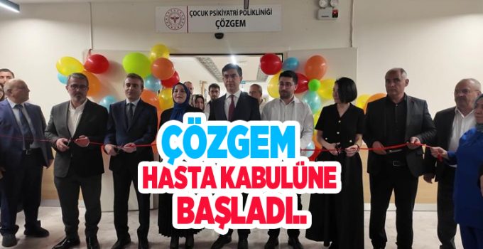 ÇÖZGEM hasta kabulüne başladı…