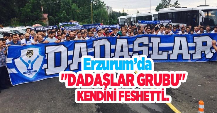 Erzurumspor’da “Dadaşlar Grubu” kendini feshetti..