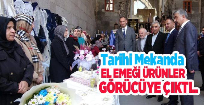 Tarihi mekanda el emeği ürünler görücüye çıktı
