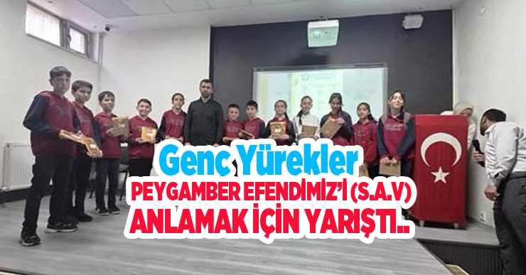 Genç yürekler Peygamberimizi anlamak için yarıştı…