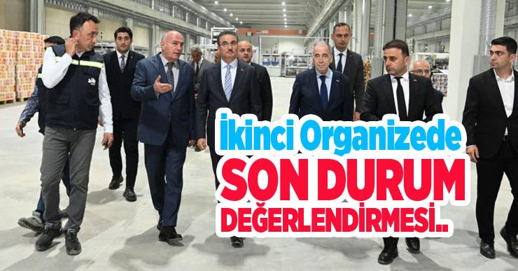 İkinci organizede son durum değerlendirmesi..