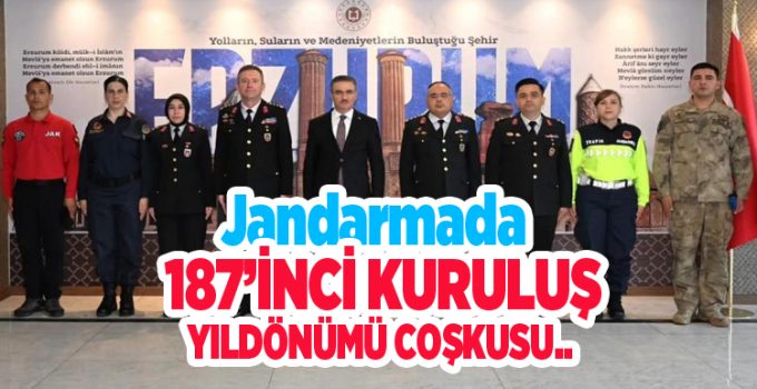 Jandarmada 187’inci kuruluş yıldönümü coşkusu…