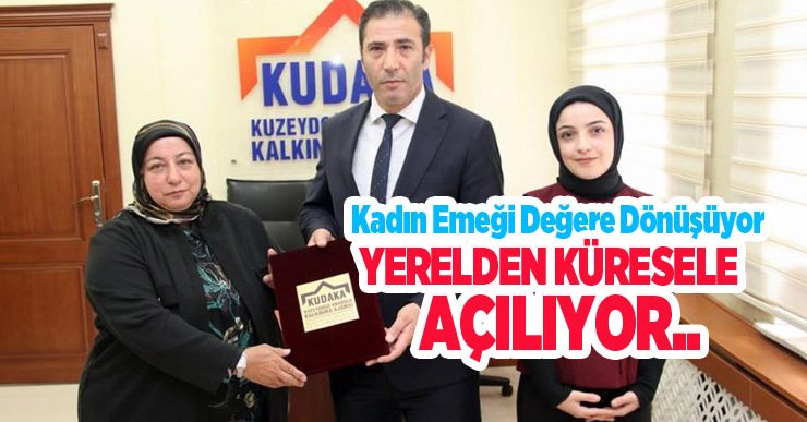 Kadın emeği değere dönüşüyor, yerelden küresele açılıyor..