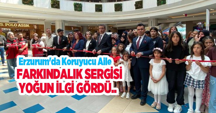 Erzurum’da koruyucu aile farkındalık sergisi yoğun ilgi gördü..
