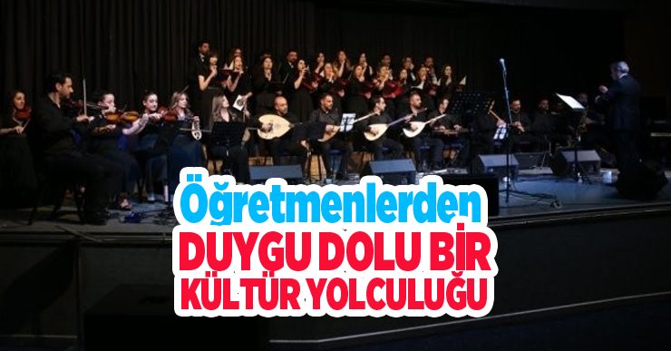 Öğretmenlerden duygu dolu bir kültür yolculuğu…