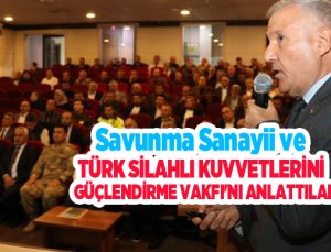 Savunma sanayii ve Türk Silahlı Kuvvetlerini Güçlendirme Vakfı’nı anlattılar..