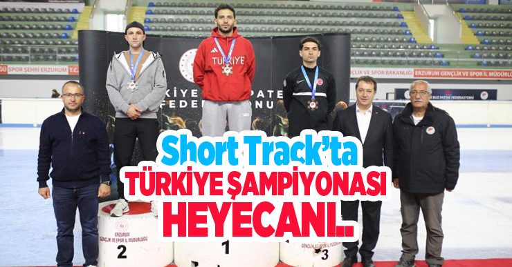 Short Track’ta Türkiye Şampiyonası heyecanı…