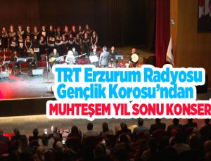 TRT Erzurum Radyosu Gençlik Korosu’ndan muhteşem yıl sonu konseri..