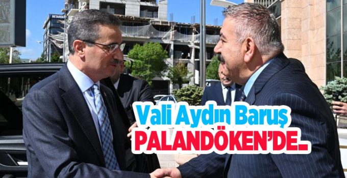 Vali Aydın Baruş Palandöken’de..