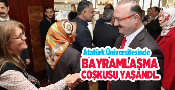 Atatürk Üniversitesinde bayramlaşma coşkusu yaşandı..