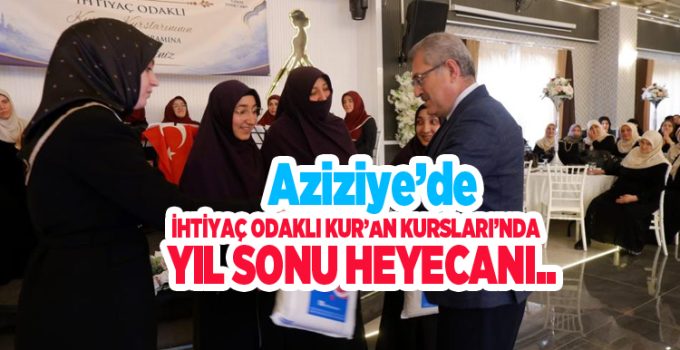 Aziziye’de İhtiyaç Odaklı Kur’an Kursları’nda yıl sonu heyecanı..