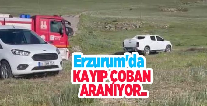 Kayıp çoban aranıyor…