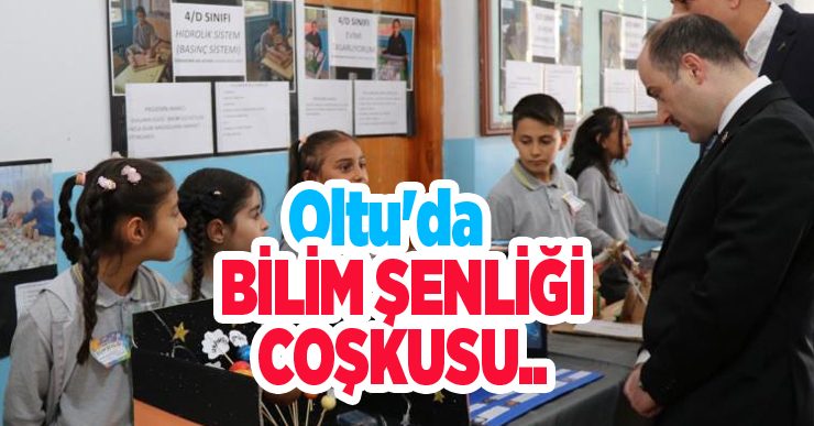 Oltu’da bilim şenliği coşkusu..