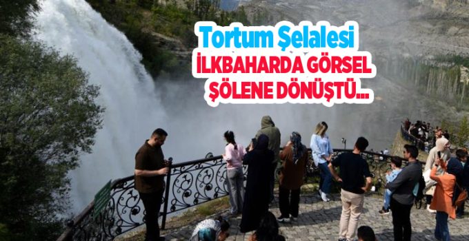 Tortum Şelalesi ilkbaharda görsel şölene dönüştü..