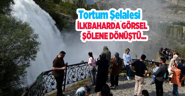 Tortum Şelalesi ilkbaharda görsel şölene dönüştü..