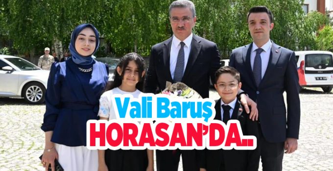 Vali Baruş, Horasan’da…