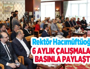 Atatürk Üniversitesinde Şeffaf Yönetim Anlayışı Sürüyor: Rektör Hacımüftüoğlu, 6 Aylık Çalışmaları Basınla Paylaştı…