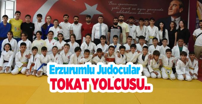 Erzurumlu Judocular Tokat yolcusu…