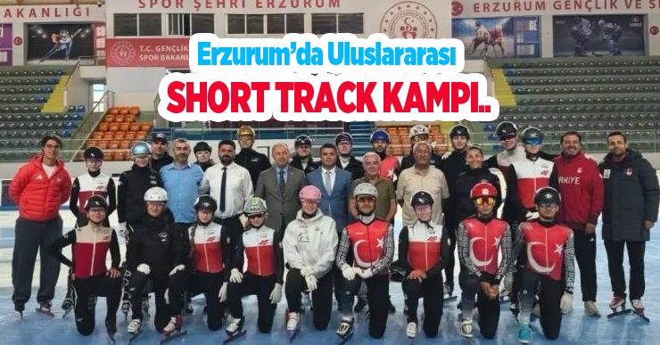 Erzurum’da Uluslararası Short Track Kampı…
