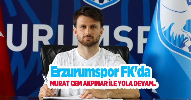 Erzurumspor FK’da Murat Cem Akpınar ile yola devam..
