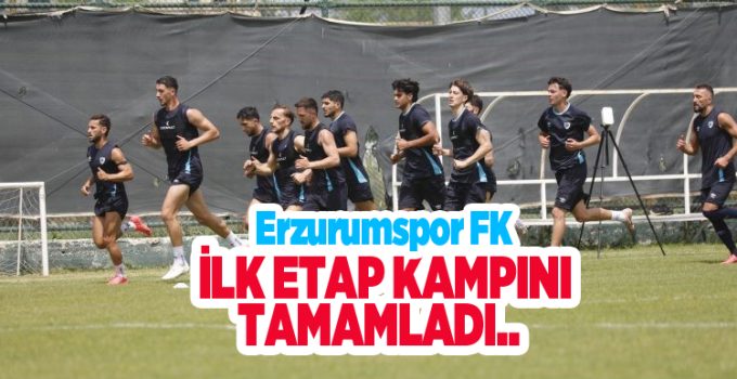 Erzurumspor FK ilk etap kampını tamamladı..
