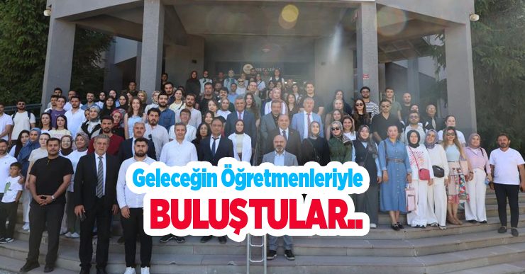 Geleceğin öğretmenleriyle buluştular…