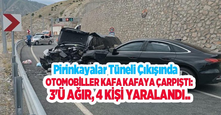 Pirinkayalar Tüneli çıkışında otomobiller kafa kafaya çarpıştı: 4 yaralı…