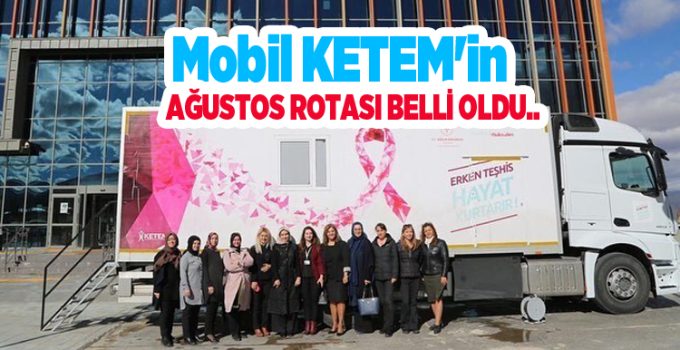 Mobil KETEM’in Ağustos rotası belli oldu…