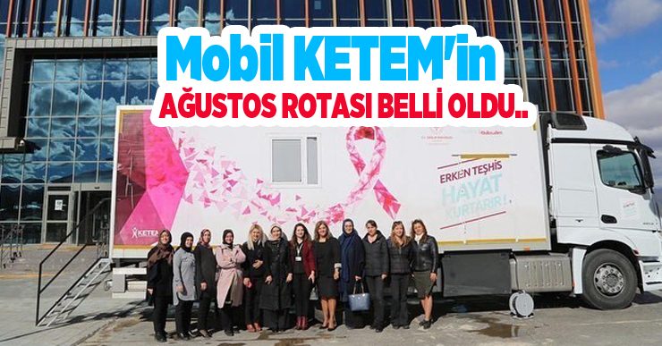 Mobil KETEM’in Ağustos rotası belli oldu…