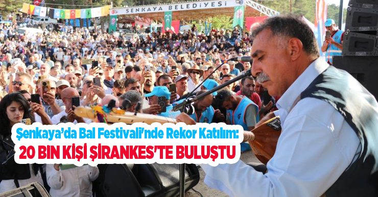 Şenkaya’da Bal Festivali’nde rekor katılım: 20 bin kişi Şirankes’te buluştu…