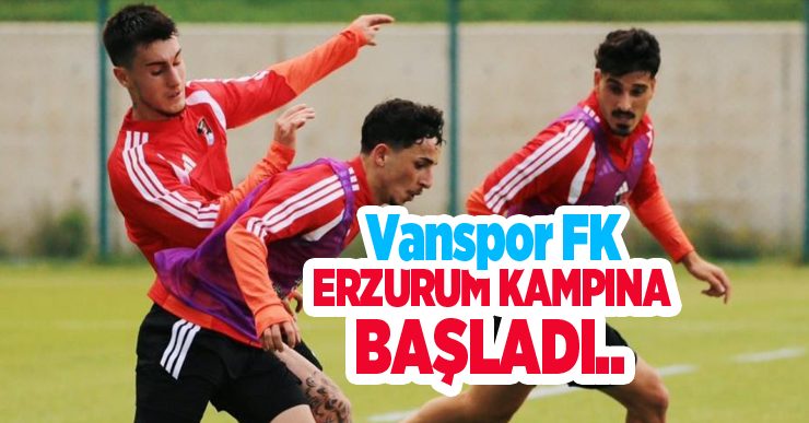 Vanspor FK, Erzurum kampına başladı..