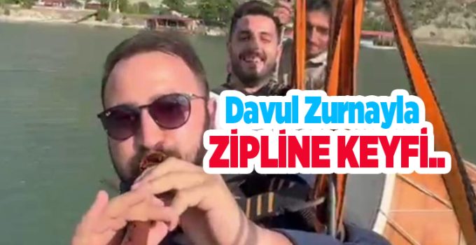 Davul zurnayla zipline keyfi..