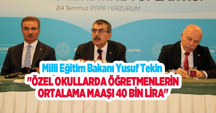 Bakan Tekin: “Özel okullarda öğretmenlerin ortalama maaşı 40 bin lira”