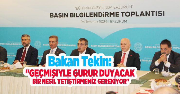 Bakan Tekin: “Geçmişiyle gurur duyacak bir nesil yetiştirmemiz gerekiyor”