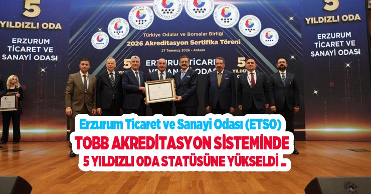 ETSO, TOBB akreditasyon sisteminde 5 yıldızlı oda statüsüne yükseldi..