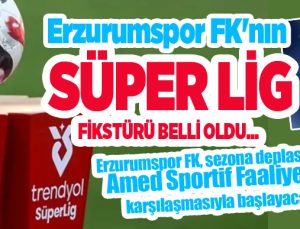Erzurumspor FK’nın Süper Lig fikstürü belli oldu..