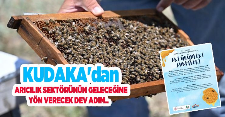 KUDAKA’dan arıcılık sektörünün geleceğine yön verecek dev adım…
